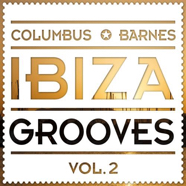 Columbus & Barnes_Ibiza Grooves (Vol.2).jpg